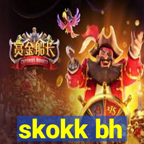 skokk bh