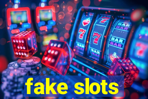 fake slots