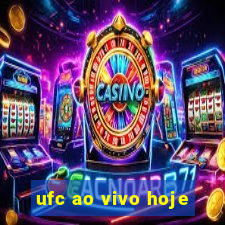 ufc ao vivo hoje