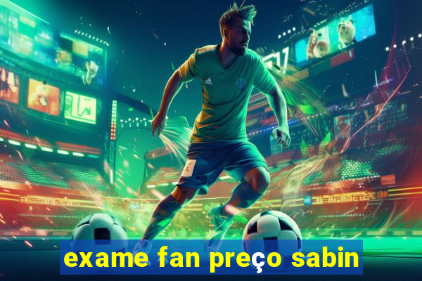 exame fan preço sabin