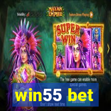 win55 bet