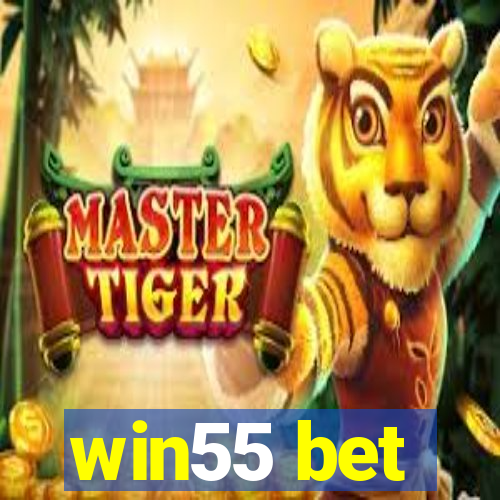 win55 bet