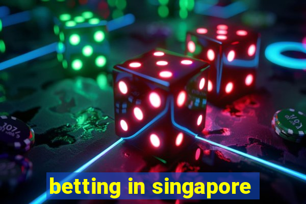 betting in singapore