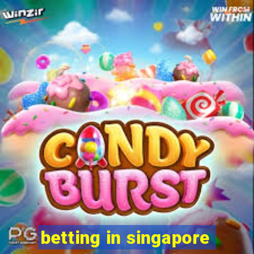 betting in singapore