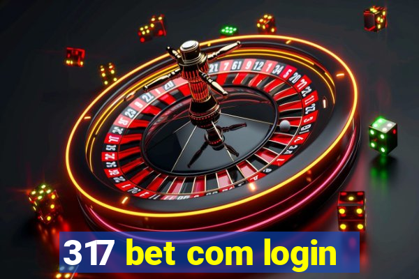 317 bet com login