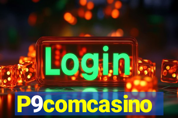 P9comcasino