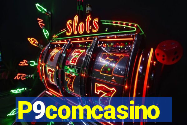 P9comcasino