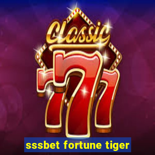 sssbet fortune tiger