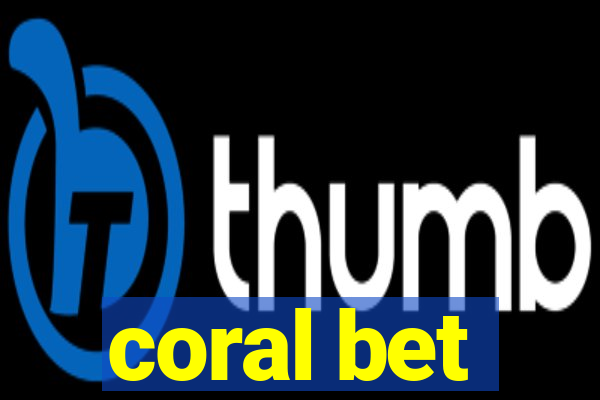 coral bet