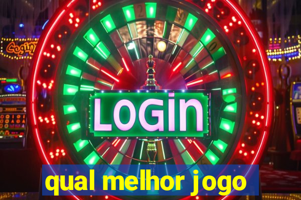 qual melhor jogo