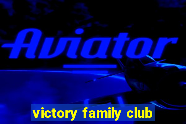 victory family club