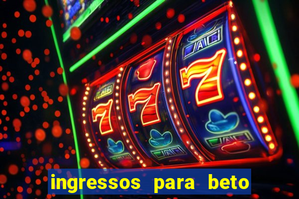 ingressos para beto carrero world