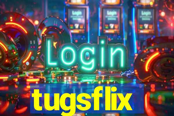 tugsflix