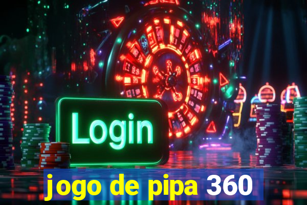 jogo de pipa 360