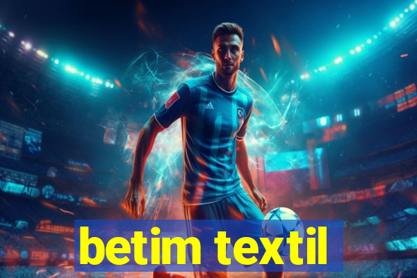 betim textil