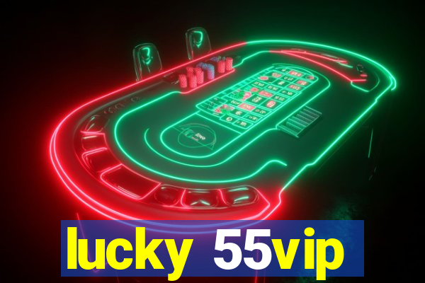 lucky 55vip