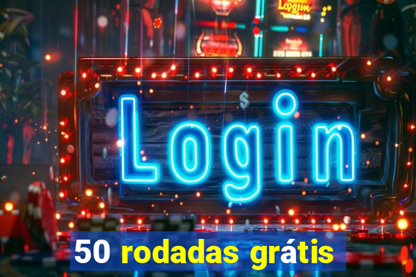 50 rodadas grátis