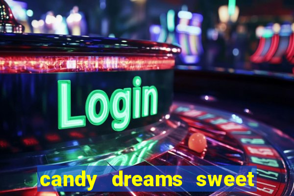 candy dreams sweet planet slot