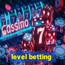 level betting