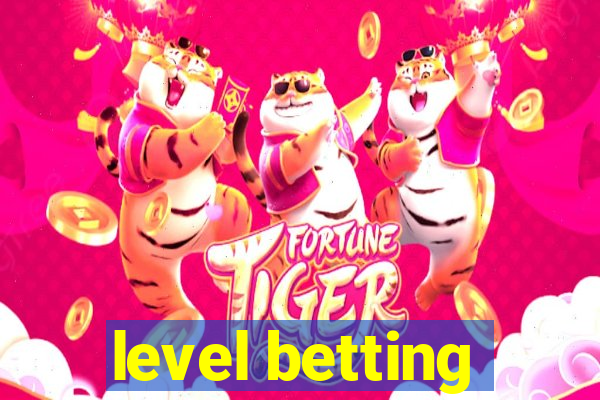 level betting