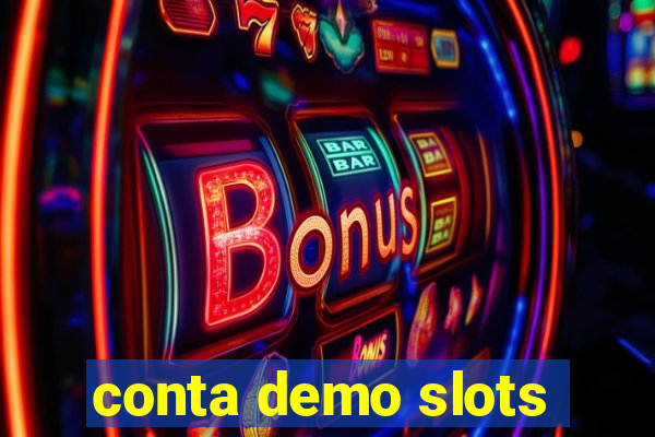 conta demo slots