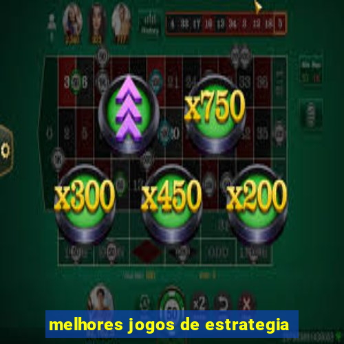 melhores jogos de estrategia