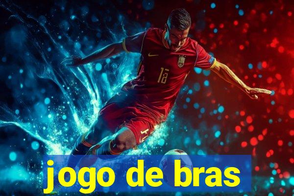 jogo de bras