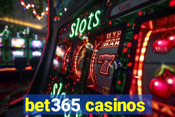 bet365 casinos