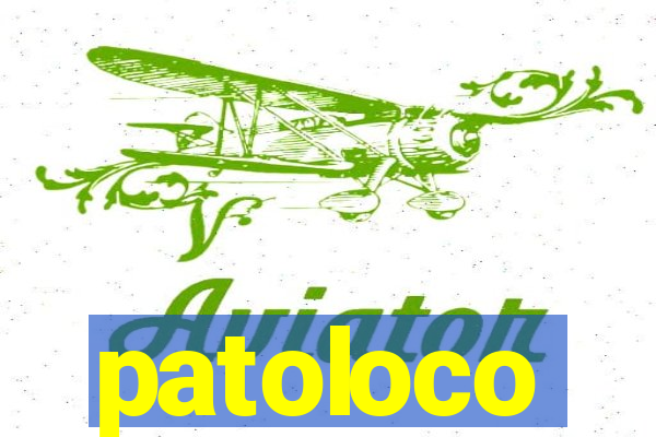 patoloco