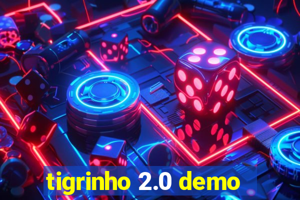 tigrinho 2.0 demo