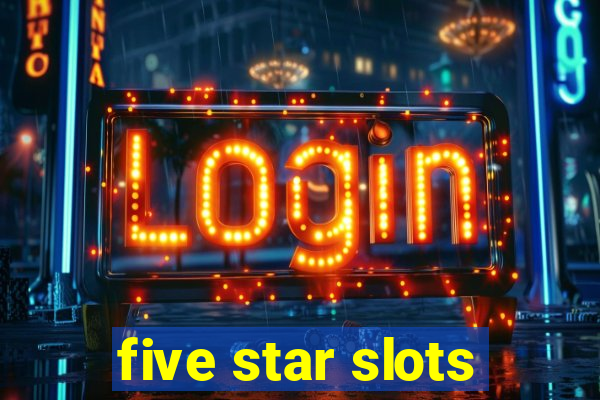 five star slots