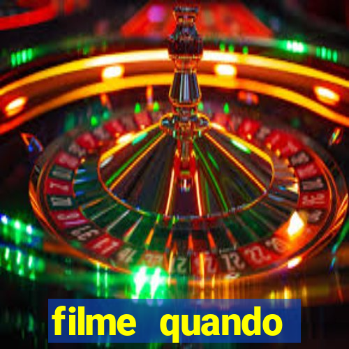 filme quando encontrei voce