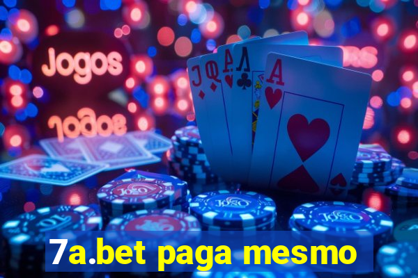 7a.bet paga mesmo