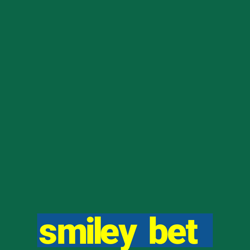 smiley bet