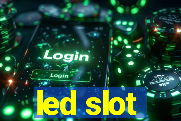 led slot