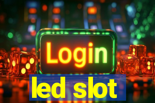 led slot