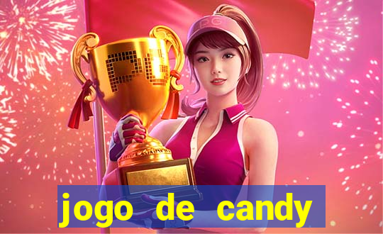 jogo de candy crush saga