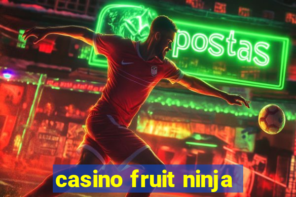 casino fruit ninja