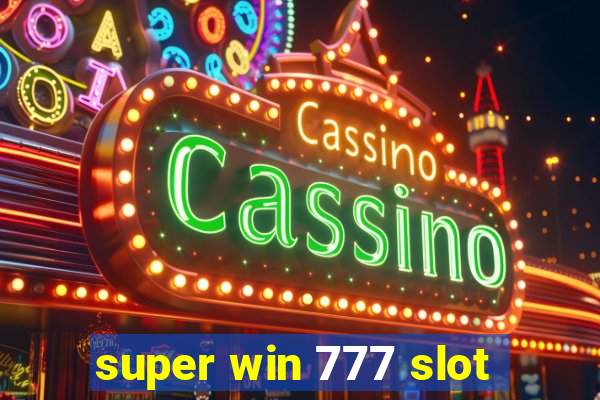 super win 777 slot