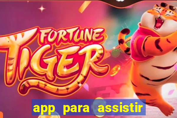 app para assistir todos os jogos de futebol