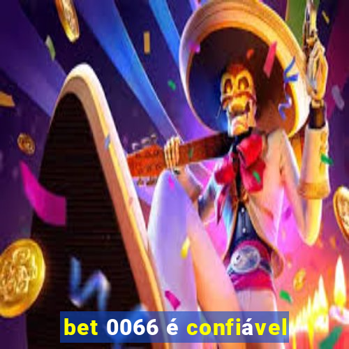 bet 0066 é confiável