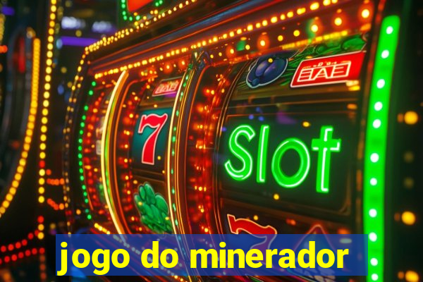 jogo do minerador