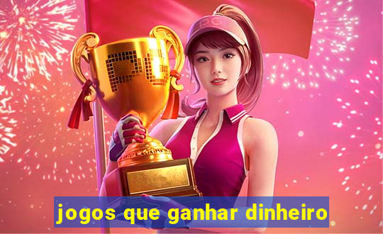 jogos que ganhar dinheiro