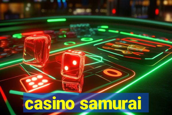 casino samurai