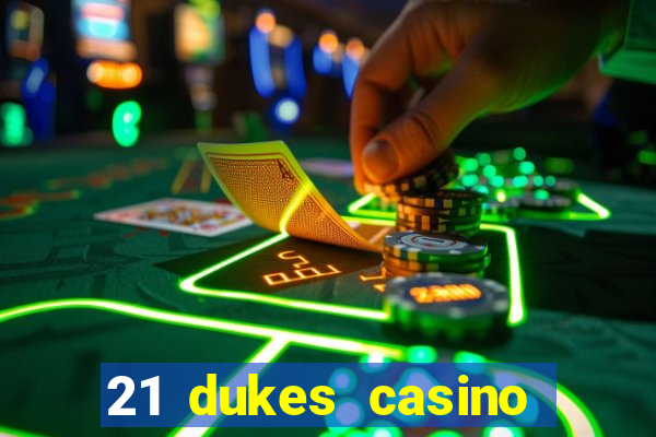 21 dukes casino $80 free spins