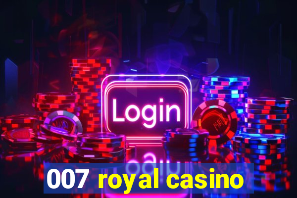 007 royal casino