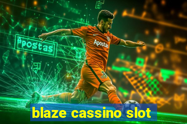 blaze cassino slot