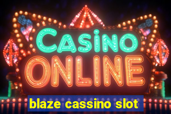 blaze cassino slot