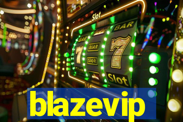 blazevip