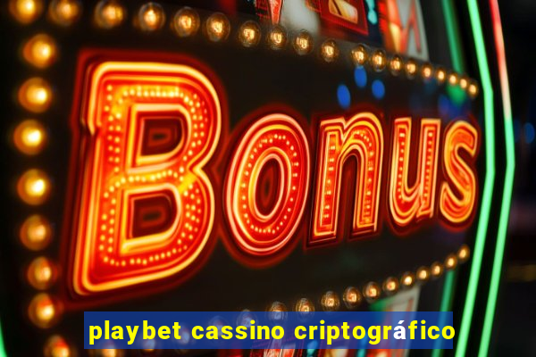 playbet cassino criptográfico